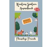Kreatives Zootiere Ausmalbuch, Flauschige Freunde: Entdecke die spannende Welt der Zootiere
