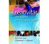 Kreativität - ... die Kunst, im Fluss zu sein