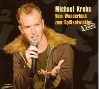 Krebs,Michael - Vom Wunderkind Zum Spätentwickler