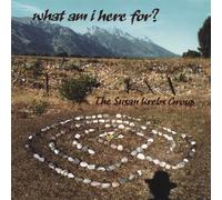 Krebs, Susan Group - What Am I Here For?