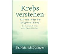 Krebs verstehen - Klarheit finden: bei Diagnosestellung