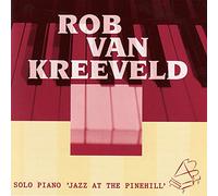 Kreeveld, Rob Van - JAZZ AT THE PINEHILL