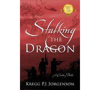 Kregg P J Jorgenson Stalking the Dragon (Tascabile)