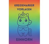 Kreidemarker Vorlagen: 30 Einhorn | Für Kinder und Erwachsene | Fensterbilder Kreidemarker | Kreidestiften | Abwechslungsreiche | Wiederverwendbar | Din A4