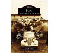 Kreig A. Adkins Peru (Tascabile) Images of America