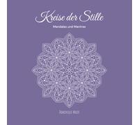 Kreise der Stille: Mandalas und Mantras