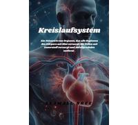 Kreislaufsystem: Ein Netzwerk von Organen, das alle Regionen des Körpers mit Blut versorgt, die Zellen mit Sauerstoff versorgt und Abfallprodukte entfernt .