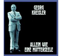 Kreisler,Georg - Allein Wie Eine Mutterseele