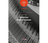 Libri Antonio Rostagno - Kreisleriana Di Robert Schumann
