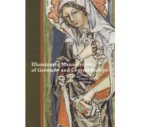 . Kren Illuminated Manuscripts of Germany and Central Europe (Copertina rigida)