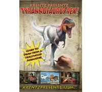 Krentz Presentz: TYRANNOSAURUS REX!