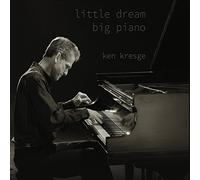 Kresge, Ken - Little Dream Big Piano
