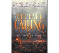 Kresley Cole The Dark Calling (Copertina rigida) Arcana Chronicles