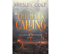 Kresley Cole The Dark Calling (Tascabile) Arcana Chronicles