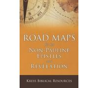 Kress Road Maps for the Non-Pauline Epistles and Revelation (Tascabile)