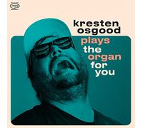 Kresten Osgood Kresten Osgood Plays the Organ for You (CD) Album