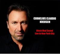 KREUSCH,CORNELIUS CLAUDI Black Mud Sound: Live In New York City (CD)
