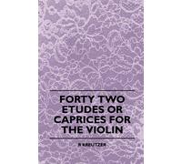 Kreutzer Rodolphe Forty-Two Etudes or Caprices for the Violin (Tascabile)