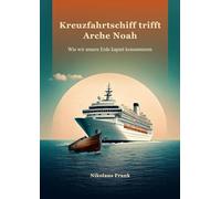 Kreuzfahrtschiff trifft Arche Noah: Wie wir unsere Erde kaputt konsumieren