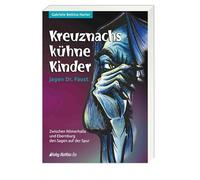 Kreuznachs kühne Kinder jagen Dr. Faust: Zwischen Römerhalle und Ebernburg den Sagen auf der Spur