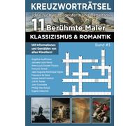 Kreuzworträtsel - 11 berühmte Maler: Band #3 - Klassizismus und Romantik