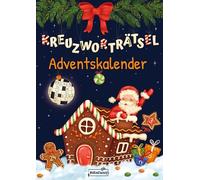Kreuzworträtsel Adventskalender: 24 Tage festlicher Rätselspaß mit 72 Schwedenrätseln in großer Schrift für Erwachsene & Senioren