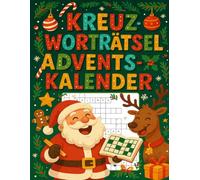 Kreuzworträtsel Adventskalender: Weihnachtliches Rätselbuch für Papa, Mama, Opa, Oma, Onkel und Tante - mit zwei Kreuzworträtseln täglich und Lösungen inklusive