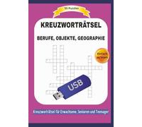 KREUZWORTRÄTSEL BERUFE, OBJEKTE, GEOGRAPHIE: 55 Puzzles | Über Gegenstände, Regionen etc .. | Einfach zu lesen | Kreuzworträtsel für Erwachsene, ... | Format 6x9 15,24 × 22,81 cm | 110 Seien