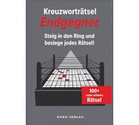 Kreuzworträtsel ENDGEGNER: Das ultimative Rätselbuch für Erwachsene - Extrem schwierige