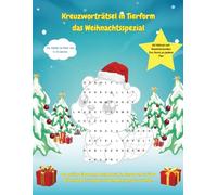 Kreuzworträtsel in Tierform das Weihnachtsspezial - 50 Rätsel mit faszinierenden fun facts zu jedem Tier: Für Kinder im Alter von 5-10 Jahren