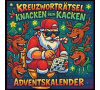 Kreuzworträtsel Knacken beim Kacken Adventskalender: 24 Tage, 48 Rätsel, 100 % Weihnachtsfun!