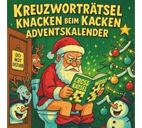 Kreuzworträtsel Knacken beim Kacken Adventskalender: 24 Tage, 48 Rätsel und jede Menge Weihnachtslacher!
