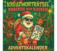 Kreuzworträtsel Knacken beim Kacken Adventskalender: 24 Tage, 48 Rätselspaß & jede Menge Weihnachtslacher!
