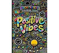 Krickel Krackel Positive Vibes Coloring Book: 55 Motivational Coloring Pages with Daily Quotes, Bold Doodles and Black-Heavy Designs