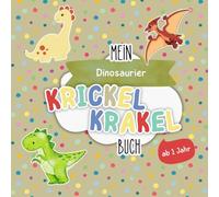 Krickel Krakel Buch: Dinos | Dein erstes Ausmalbuch mit großen Motiven | Förderung der Motorik und Kreativität: Für Kinder ab 1 Jahr