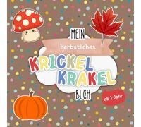 Krickel Krakel Buch: Herbst | Dein erstes Ausmalbuch mit großen Motiven | Förderung der Motorik und Kreativität: Für Kinder ab 1 Jahr
