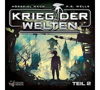 Krieg der Welten - Krieg der Welten-Teil 2 (Hörspiel)