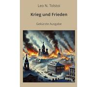 Krieg und Frieden - Gekürzt: Gekürzte Ausgabe