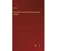 Kriegslieder für die deutsch-amerikanischen Kämpfer