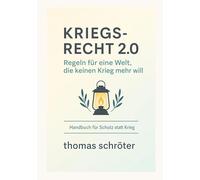 Kriegsrecht 2.0: Regeln für eine Welt, die keinen Krieg mehr will