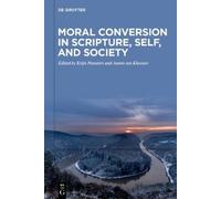 Krijn Pansters Moral Conversion in Scripture, Self, and Socie (Copertina rigida)