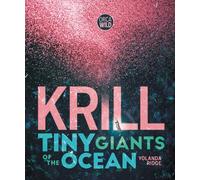 Krill: Tiny Giants of the Ocean