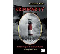 Krimiparty sonderausgabe 8: der fast perfekte mord - ein sylt-krimi - H. -...