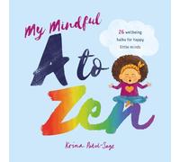 Krina Patel-Sage My Mindful A To Zen (Copertina rigida)