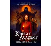 KRINGLE ACADEMY (BOOK IV: THE SLEEPER KING): (A spark-born girl, two rival warriors, and one dying universe where a lullaby can end creation, and only a Dawn-Singer can stop the coming war)
