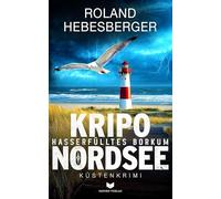 Kripo Nordsee - Hasserfülltes Borkum: Küstenkrimi