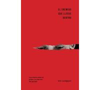 Kris A Lundgaard El Enemigo Que Llevas Dentro (Tascabile)