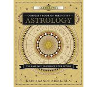 Kris Brandt Riske Llewellyn's Complete Book of Predictive Astrology (Tascabile)