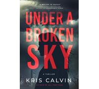 Kris Calvin Under a Broken Sky (Copertina rigida)