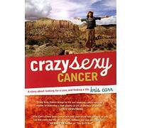 Kris Carr - Crazy Sexy Cancer